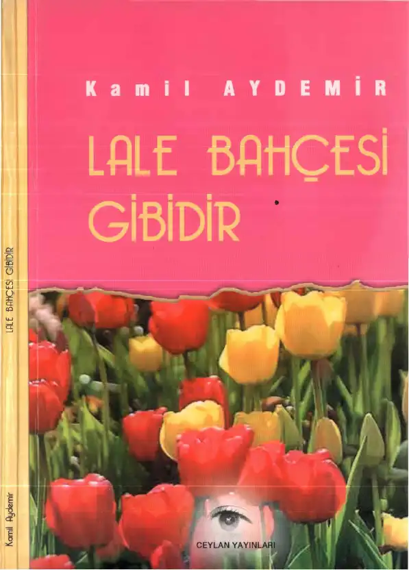 Lale Bahçesi Gibidir — Kamil Aydemir