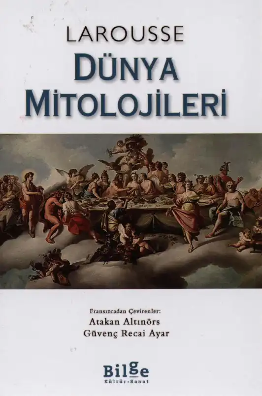 Larousse Dünya Mitolojileri — Bilge Kültür Sanat