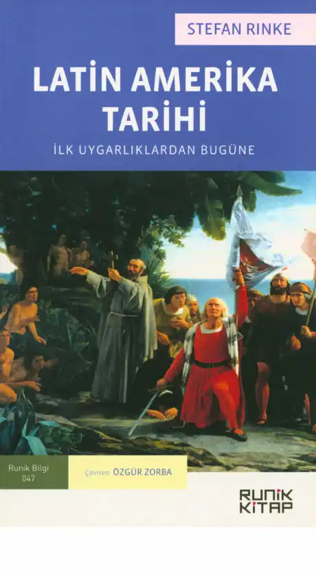 Latin Amerika Tarihi: İlk Uygarlıklardan Bugüne — Stefan Rinke