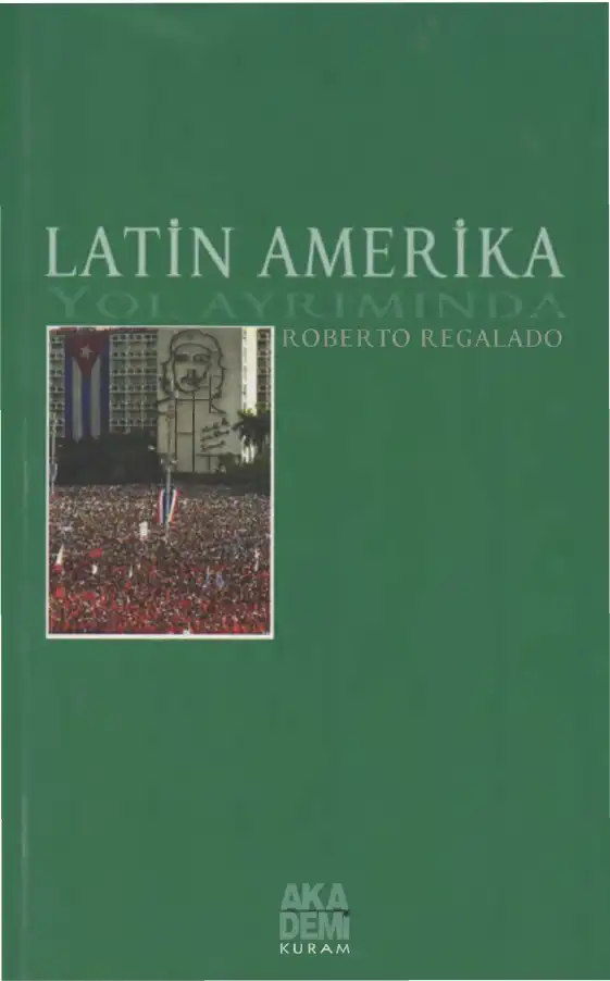 Latin Amerika Yol Ayrımında — Roberto Regalado