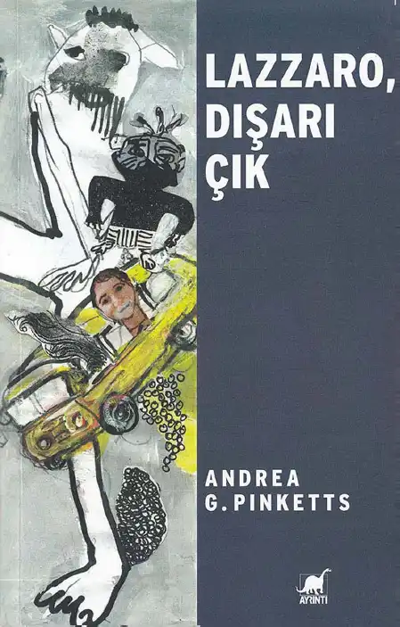 Lazzaro Dışarı Çık — Andrea G. Pinketts