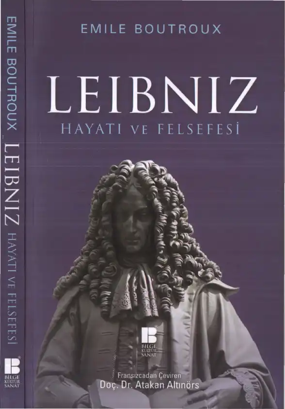 Leibniz: Hayatı ve Felsefesi — Emile Boutroux