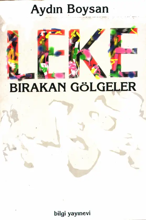 Leke Bırakan Gölgeler — Aydın Boysan
