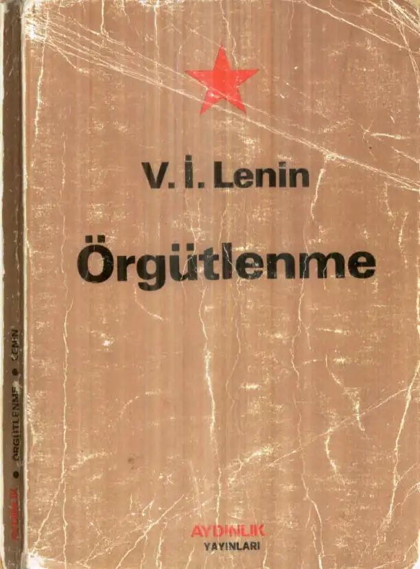 Lenin Örgütlenme - Aydınlık — Vladimir İlyiç Lenin