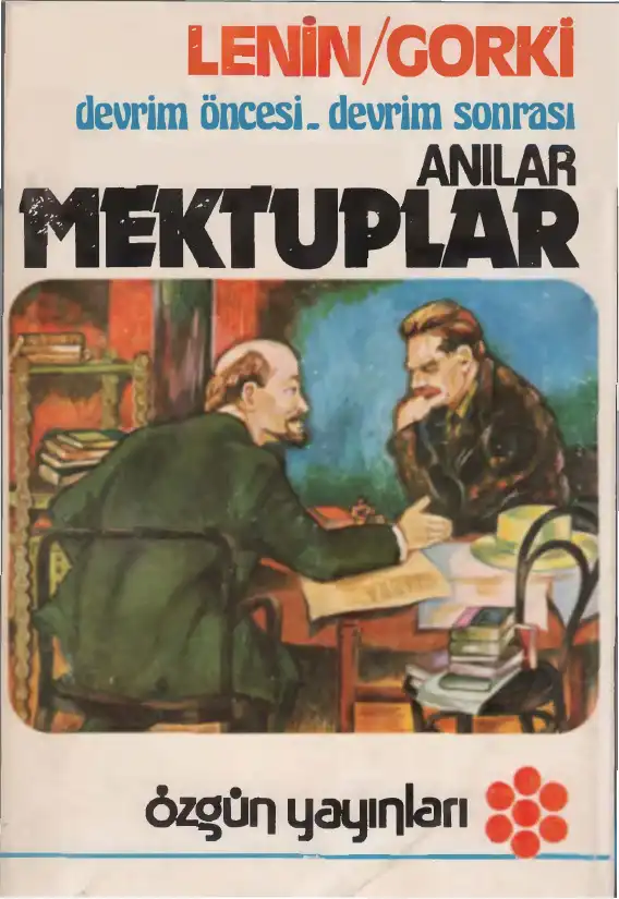 Lenin ve Gorki: Mektuplar, Anılar — Eva Kosing ve Edel Mirowa Florin
