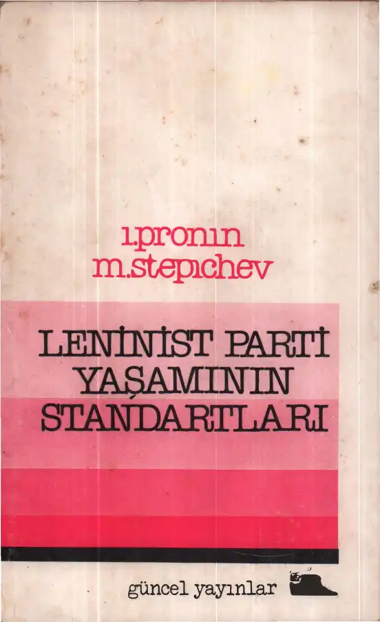 Leninist Parti Yaşamının Standartları — İ Pronin, M Stepichev