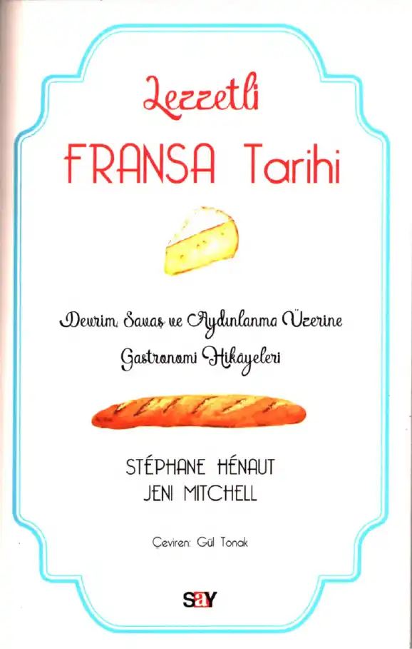 Lezzetli Fransa Tarihi — Stephane Henaut, Jeni Mitchell