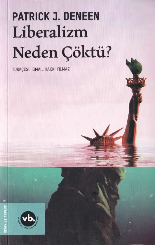 Liberalizm Neden Çöktü — Patrick J. Deneen