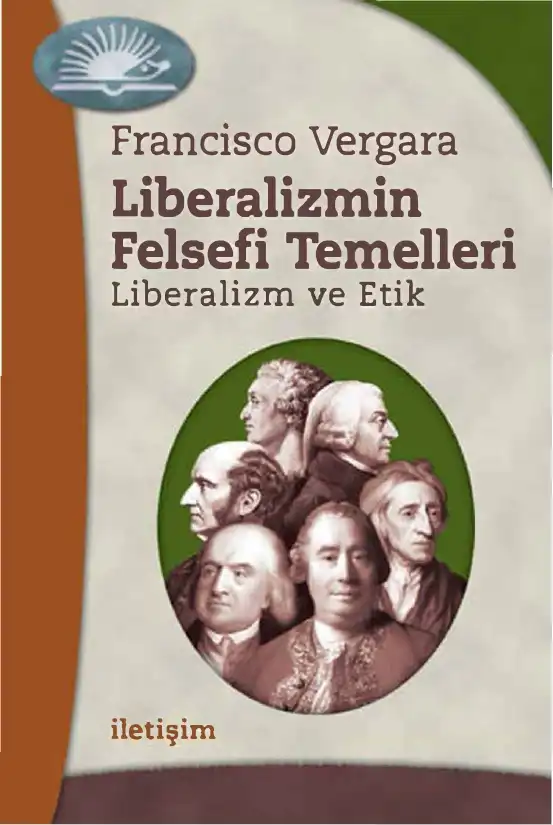 Liberalizmin Felsefi Temelleri: Liberalizm ve Etik — Francisco Vergara