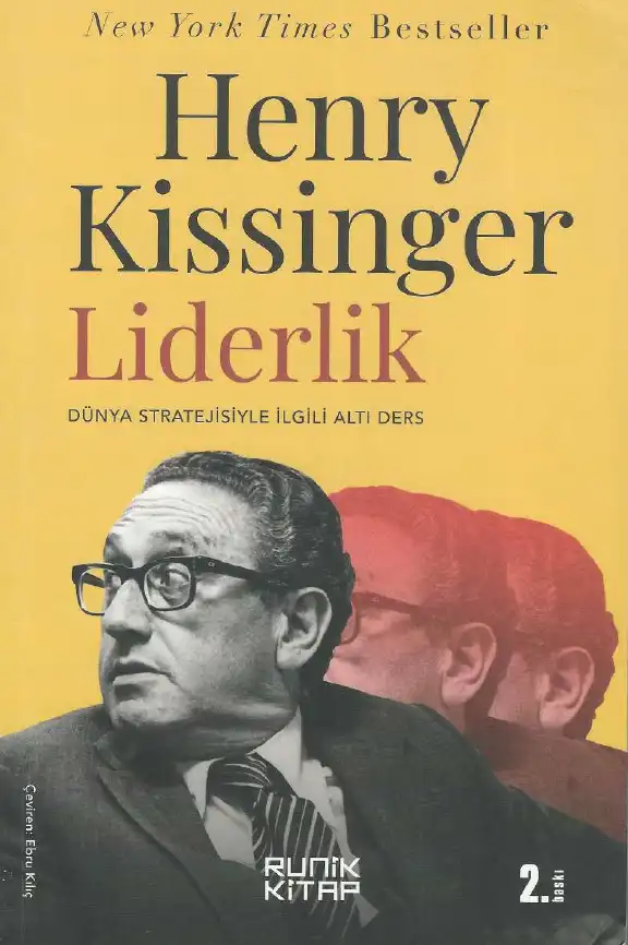 Liderlik: Dünya Stratejisiyle İlgili Altı Ders — Henry Kissinger