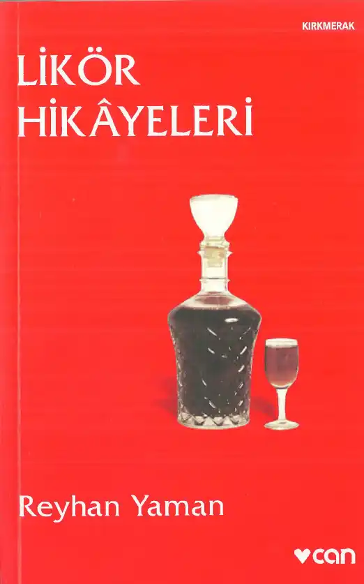 Likör Hikayeleri — Reyhan Yaman