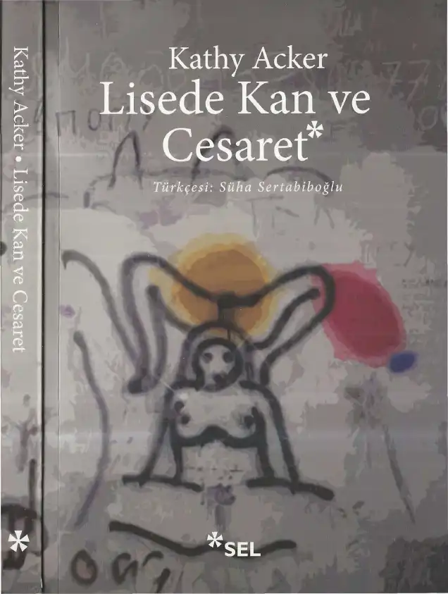 Lisede Kan ve Cesaret — Kathy Acker