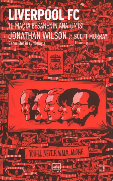 Liverpool FC 10 Maçta Efsanenin Anatomisi — Jonathan Wilson, Scott Murray