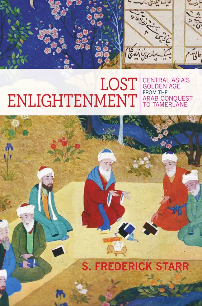 Lost Enlightenment — S. Frederick Starr