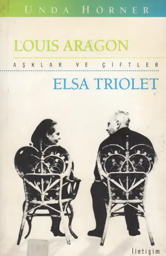 Louis Aragon Elsa Triolet: Yüzyılın Âşıkları — Unda Hörner