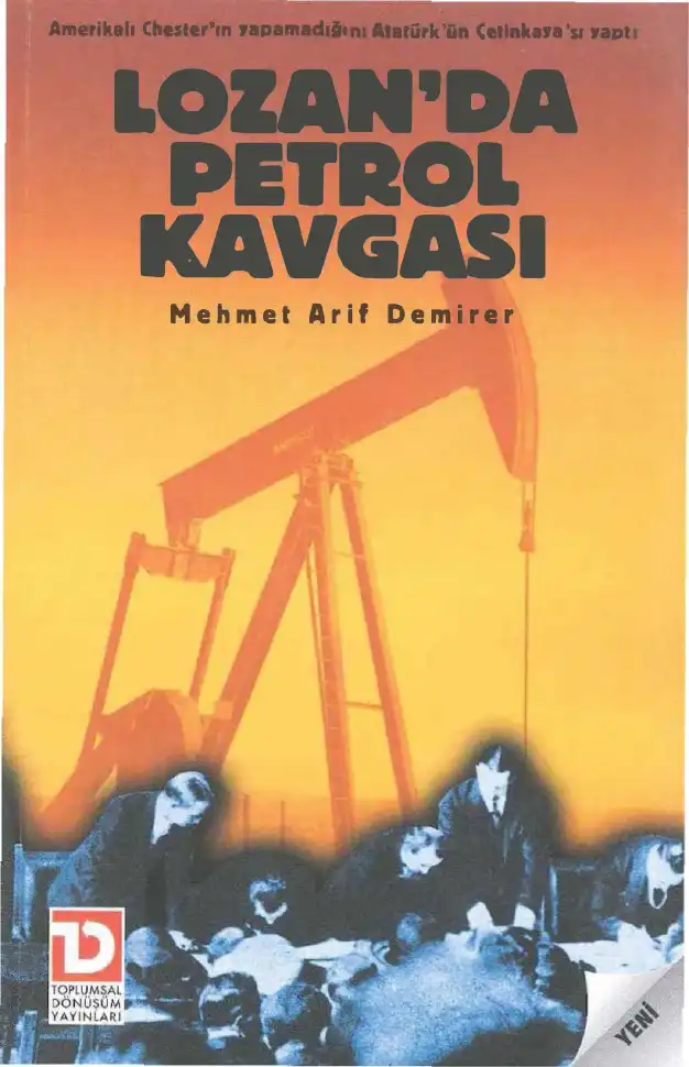 Lozan'da Petrol Kavgası — Mehmet Arif Demirer