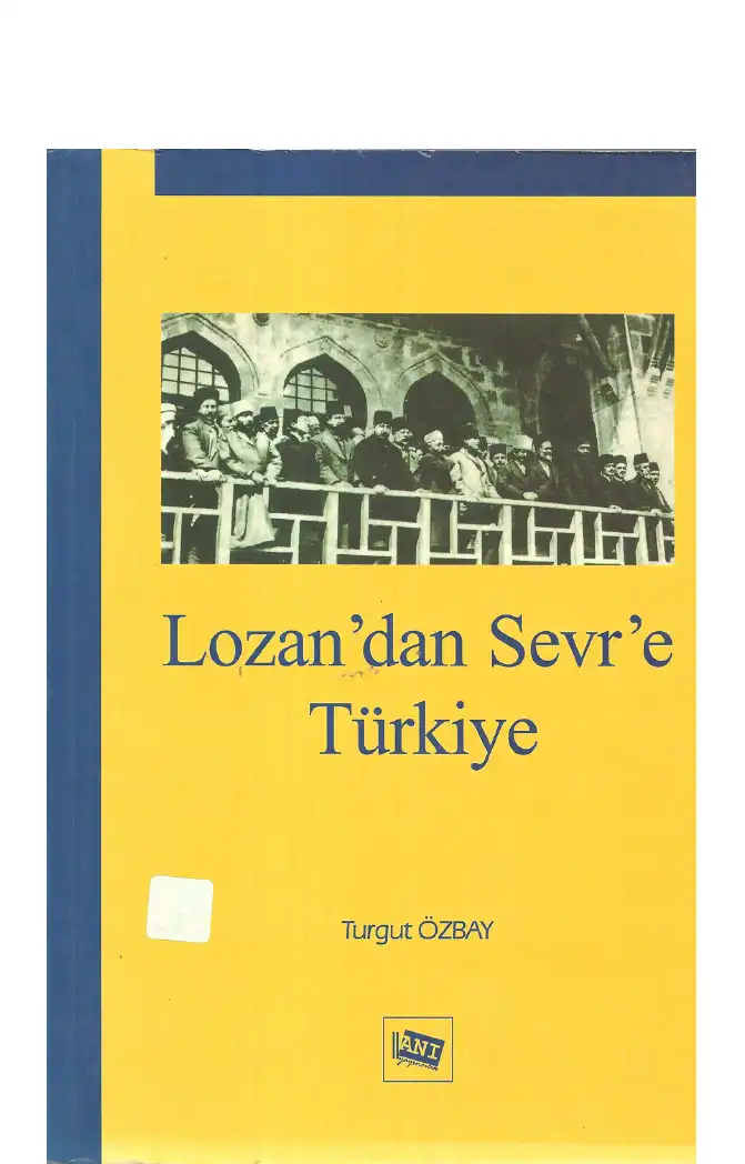 LOZAN'DAN SEVR'E TÜRKİYE — Turgut Özbay