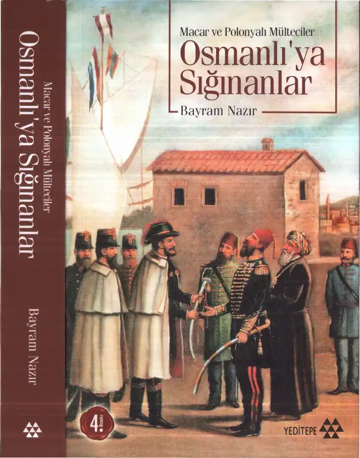 Macar ve Polonyalı Mülteciler Osmanlı'ya Sığınanlar — Bayram Nazır