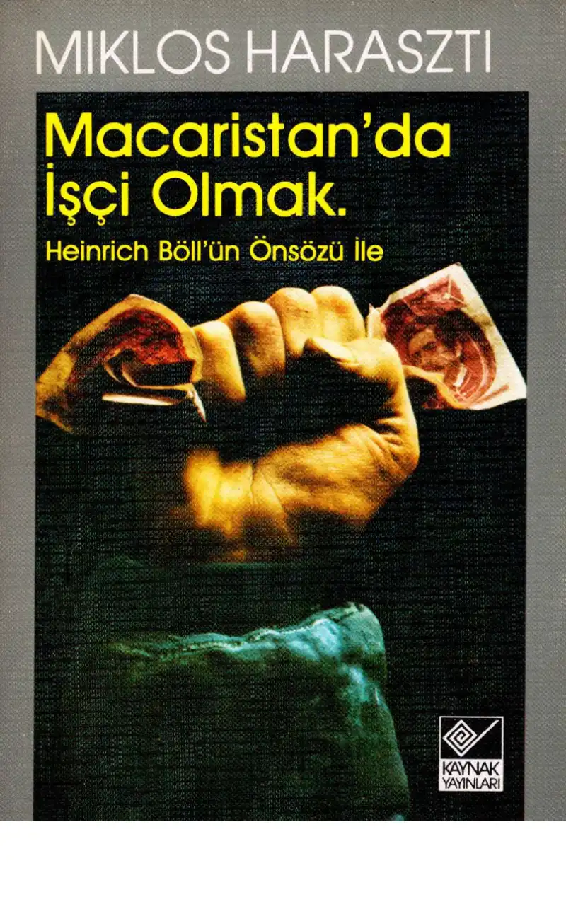 Macaristan'da İşçi Olmak — Miklos Haraszti