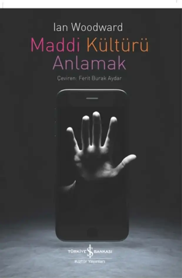 Maddi Kültürü Anlamak — Ian Woodward