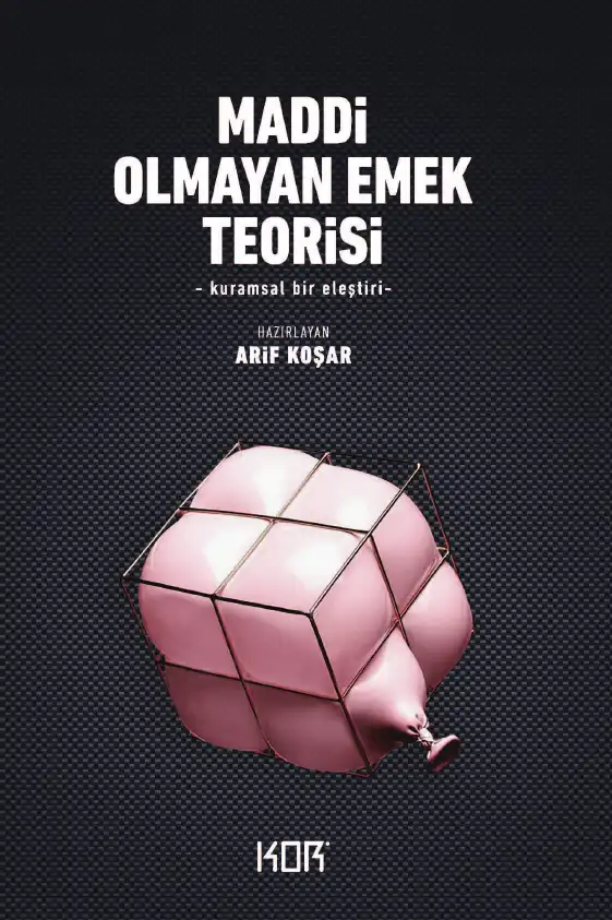 Maddi Olmayan Emek Teorisi — M. Arif Koşar