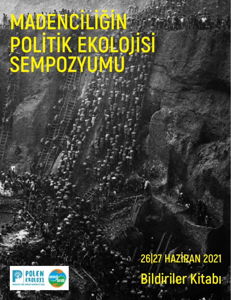 Madenciliğin Politik Ekoloji Sempozyumu Bildiriler Kitabı — Bilinmiyor