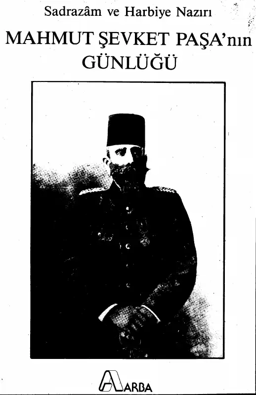 Mahmut Şevket Paşa'nın Günlüğü — Mahmut Şevket Paşa