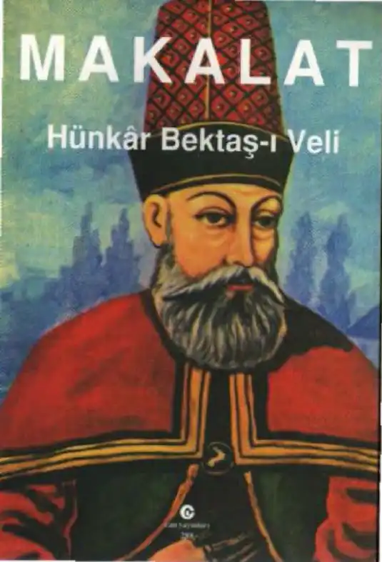 Makâlât-ı Hünkâr Bektaş-ı Veli — Hacı Bektaş-ı Veli