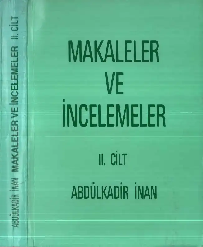Makaleler ve İncelemeler II. Cilt — Abdülkadir İnan