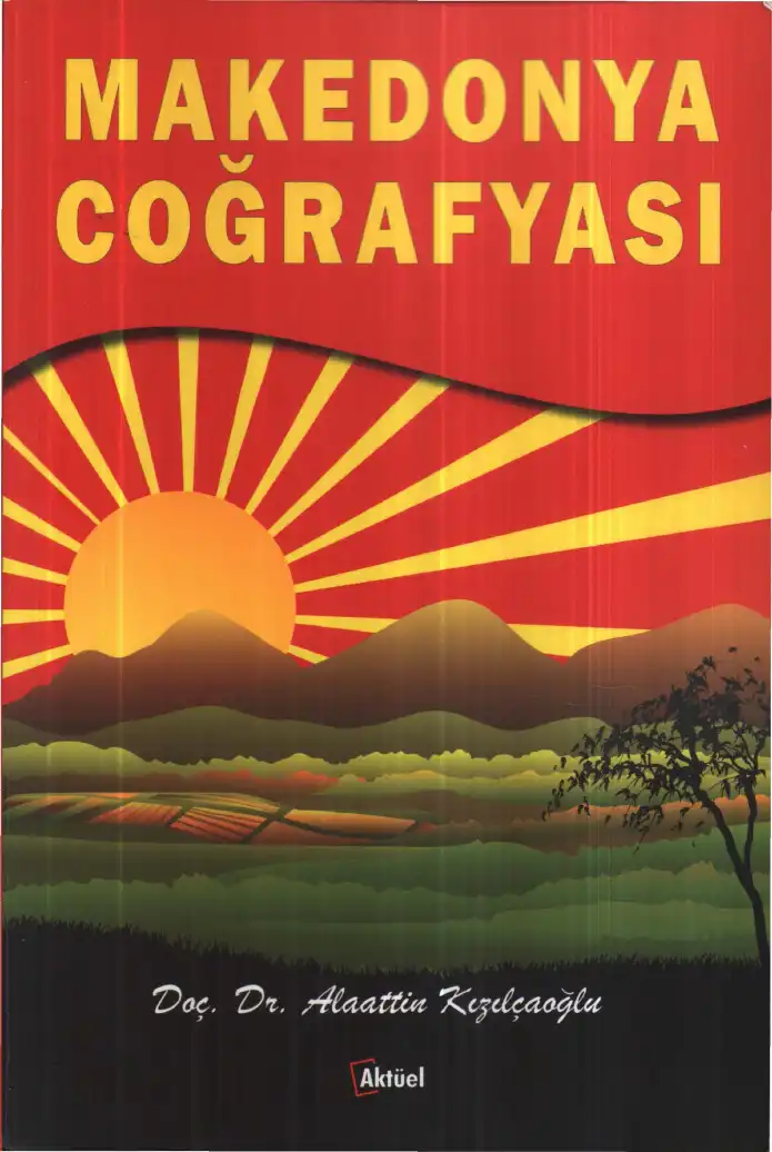 Makedonya Coğrafyası — Alaattin Kızılçaoğlu