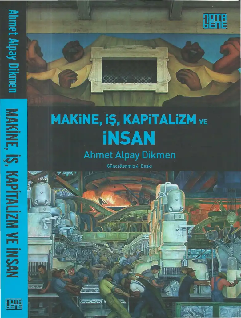 Makine, İş, Kapitalizm ve İnsan — Ahmet Alpay Dikmen