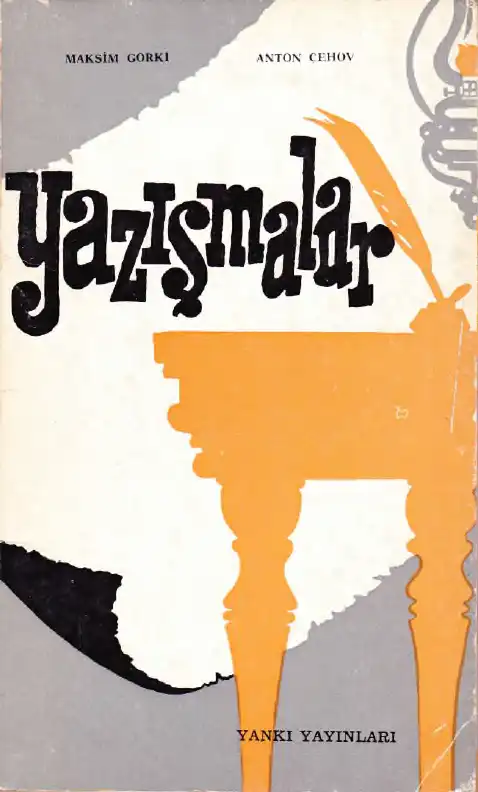 Maksim Gorki - Anton Çehov Yazışmalar — Maksim Gorki, Anton Çehov