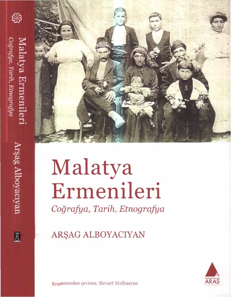 Malatya Ermenileri: Coğrafya, Tarih, Etnografya — Arşag Alboyacıyan