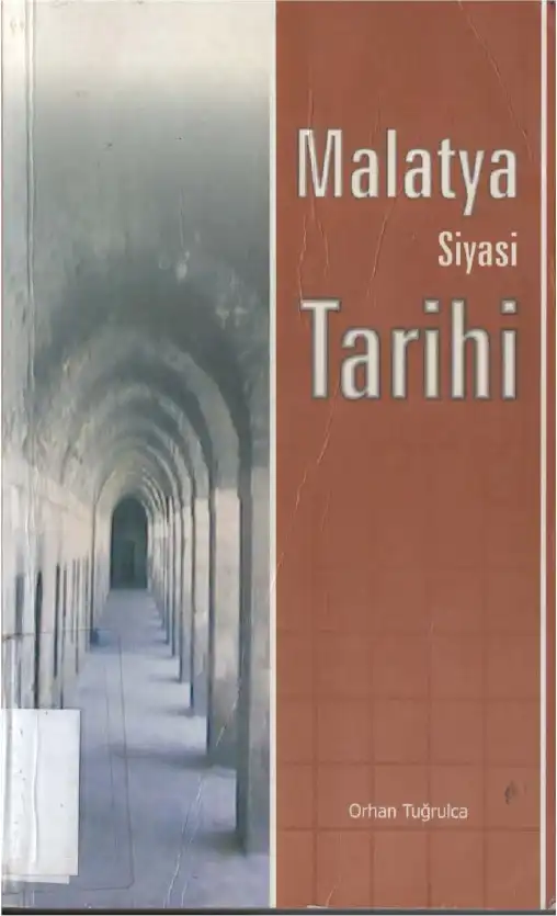 Malatya Siyasi Tarihi — Orhan Tuğrulca