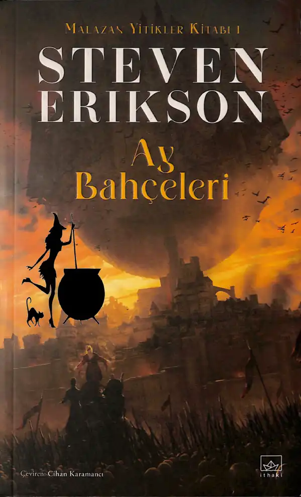 Malazan Yitikler Kitabı 1: Ay Bahçeleri — Steven Erikson