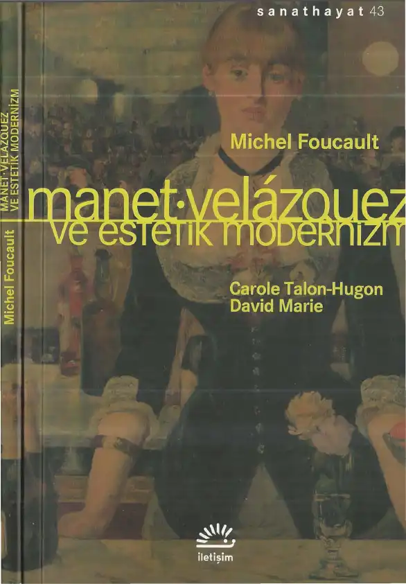 Manet, Velazquez ve Estetik Modernizm — Michel Foucault