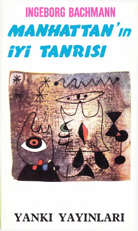 Manhattan'ın İyi Tanrısı — Ingeborg Bachmann