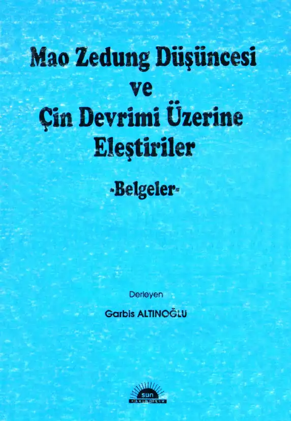 Mao Zedung Düşüncesi ve Çin Devrimi Üzerine Eleştiriler — Garbis Altınoğlu