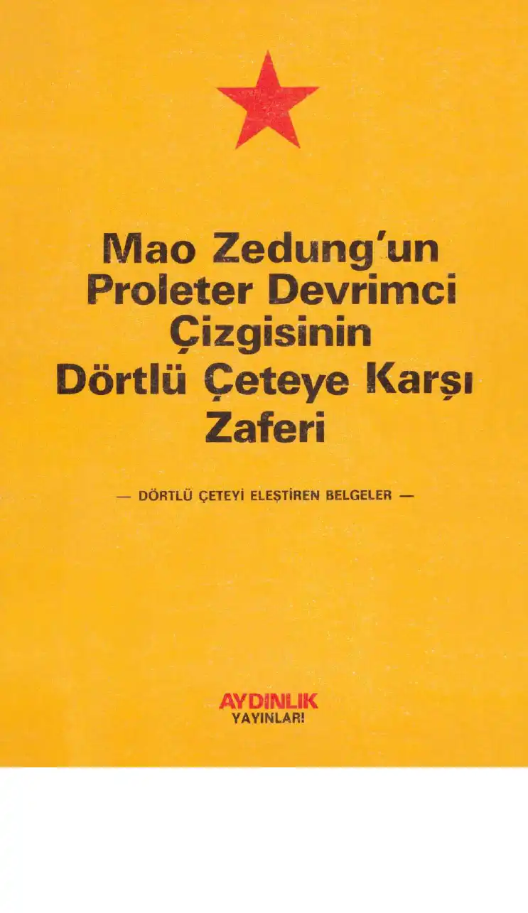 Mao Zedung'un Proleter Devrimci Çizgisinin Dörtlü Çeteye Karşı Zaferi — Mao Zedung