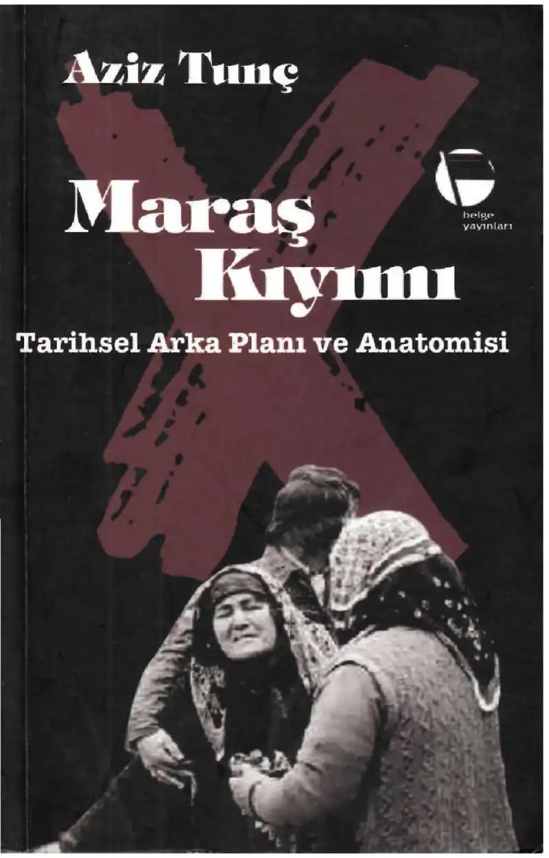 Maraş Kıyımı Belge — Aziz Tunç