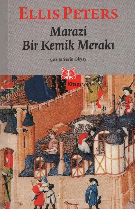 Marazi Bir Kemik Merakı — Ellis Peters