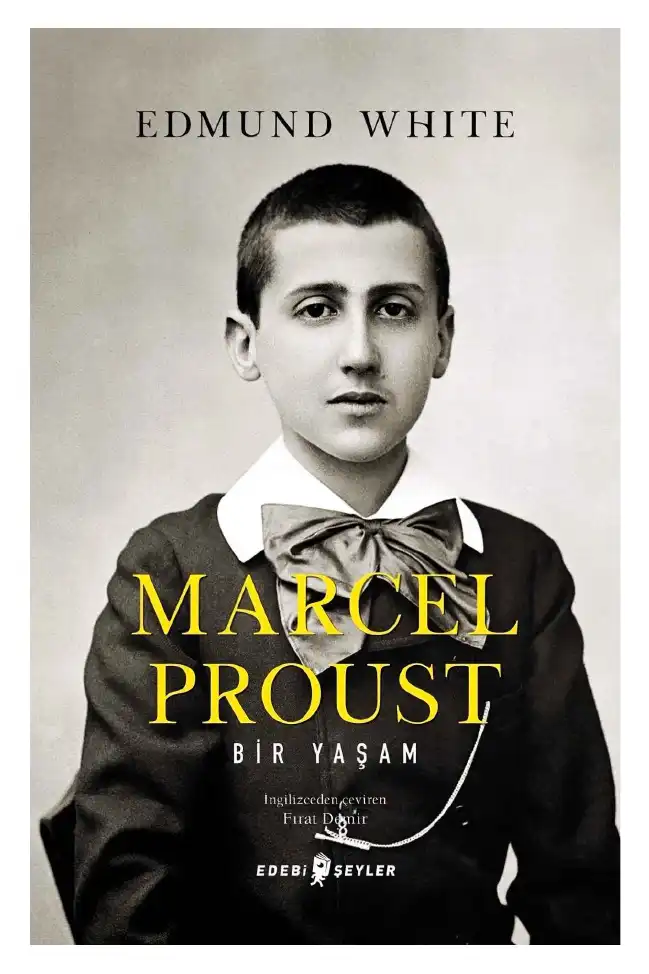 Marcel Proust: Bir Yaşam — Edmund White