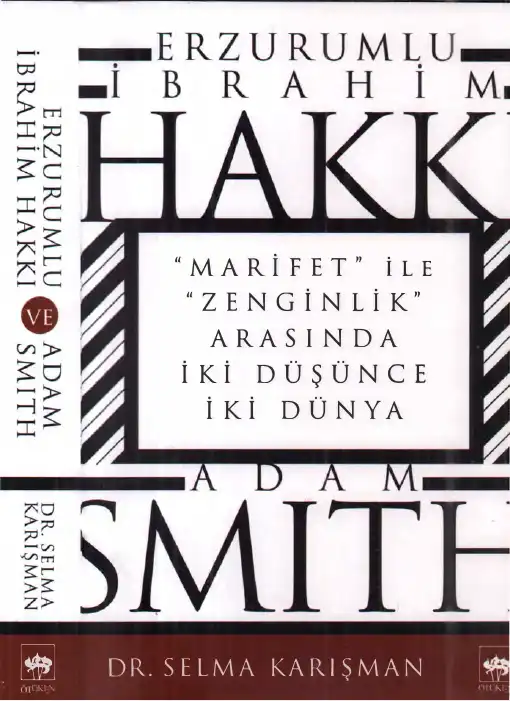 "Marifet" ile "Zenginlik" Arasında İki Düşünce İki Dünya: Erzurumlu İbrahim Hakkı ve Adam Smith — Selma Karışman