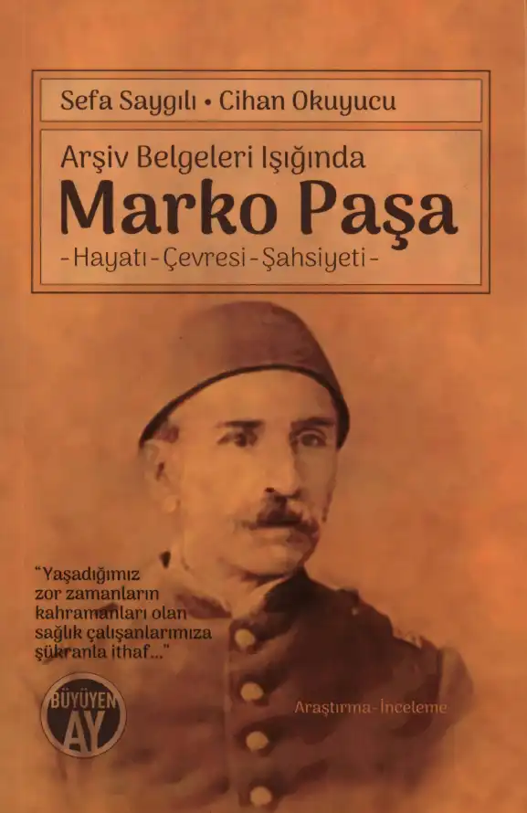 Marko Paşa - Hayatı-Çevresi-Şahsiyeti — Sefa Saygılı, Cihan Okuyucu