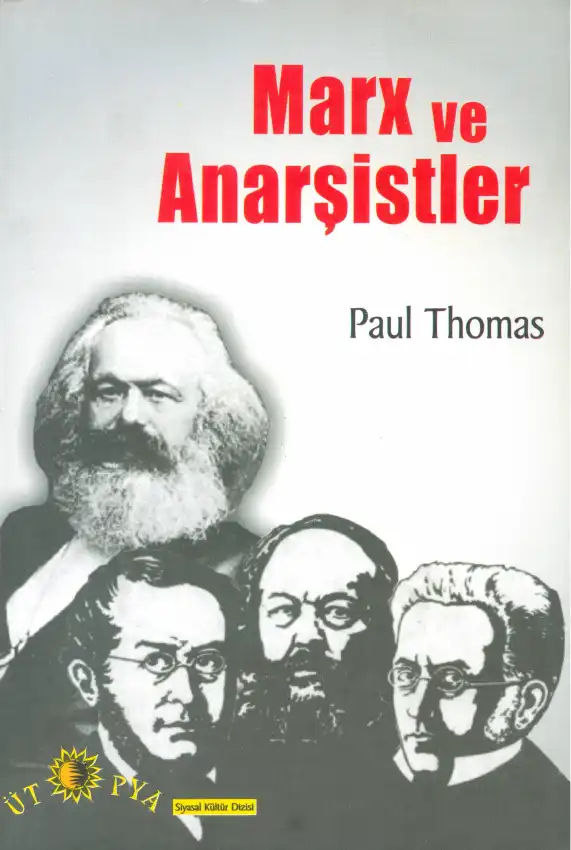Marks ve Anarşistler Ütopya — Paul Thomas