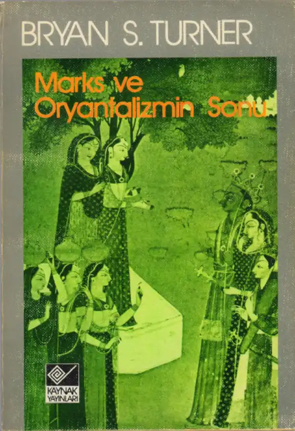 Marks ve Oryantalizmin Sonu — Bryan S. Turner