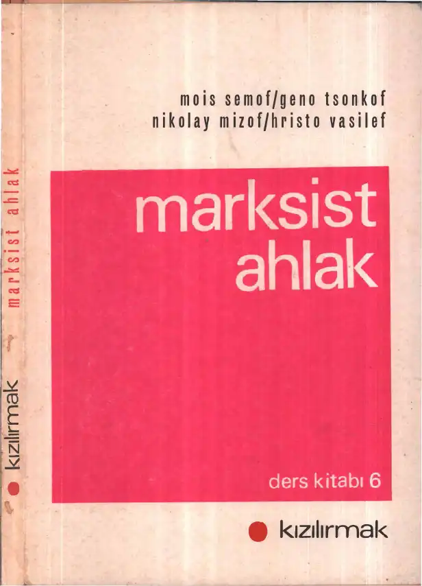 Marksist Ahlak — Mois Semof, Geno Tsonkof, Nikolav Mizof, Hristo Vasilef
