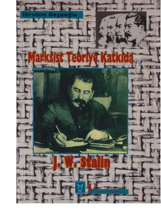 Marksist Teoriye Katkıda J. W. Stalin — İbrahim Okçuoğlu