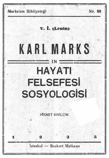 Marksizm Bibliyoteği No. 111: Karl Marx: Hayatı, Felsefesi, Sosyolojisi — Hikmet Kıvılcım