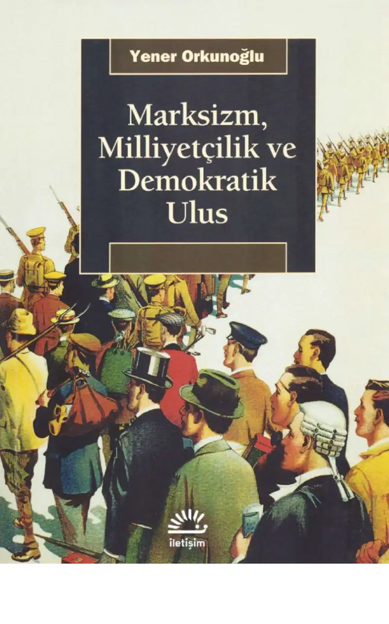 Marksizm, Milliyetçilik ve Demokratik Ulus — Yener Orkunoğlu